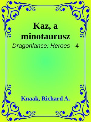 [Dragonlance: Heroes 04] • Kaz, a minotaurusz